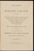 History of Solano County Comprising an Account of its Geographical Position; the Origin of Its Name; Topography, Geology and Springs...also, A Full and Particular Biography of Its Early Settlers and Principal Inhabitants.