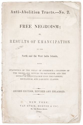 Free Negroism: or, Results of Emancipation in the North and West India Islands, with Statistics of the Decay of Commerce&ndash;Idleness of the Negro&ndash;His Return to Savageism, and the Effect of Emancipation upon the Farming, Mechanical and Laboring Classes