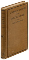 A Book of Recipes for the Cooking School
