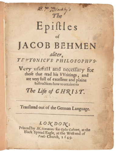 The Epistles of Jacob Behmen aliter, Teutonicus Philosophus