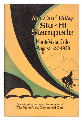 San Luis Valley Ski-Hi Stampede, Monte Vista, Colo. August 1-2-3-1928 [Program]