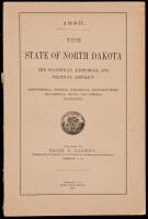 The State of North Dakota: The Statistical, Historical and Political Abstract. Agricultural, Mineral, Commercial, Manufacturing, Educational, Social, and General Statements