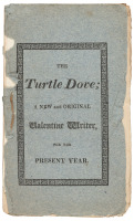 The Turtle Dove; Or, Cupid's Artillery Levelled Against Human Hearts, Being a New and Original Valentine Writer
