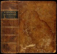 An American Dictionary of the English Language; Containing the Whole Vocabulary of the First Edition in Two Volumes Quarto; the Entire Corrections and Improvements of the Second Edition in Two Volumes Royal Octavo; to which is Prefixed an Introductory Dis
