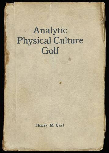 Analytic Physical Culture Golf: Home Exercises for Automatic Correct Form and Greater Golf