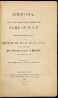 Golfiana; or, Niceties Connected with the Game of Golf. Dedicated, with Respect, to the Members of All Golfing Clubs, and to Those of St. Andrews & North Berwick in Particular