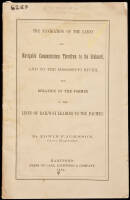 The Navigation of the Lakes and Navigable Communications Therefrom to the Seaboard and to the Mississippi River, and Relation of the Former to the Lines of Railway Leading to the Pacific