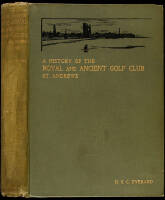 A History of the Royal & Ancient Golf Club: St. Andrews from 1754-1900