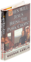 When Will Jesus Bring the Pork Chops?