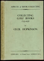 Collecting Golf Books 1743-1938: Aspects of Book Collecting