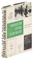 Wanderers and Settlers in the Far East: A Century of Jewish Life in China and Japan