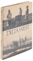 Delta West: The Land and People of the Sacramento-San Joaquin Delta