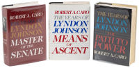 The Years of Lyndon Johnson The Path to Power [with] Means of Ascent [and] Master of the Senate