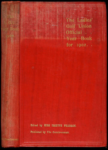 The Ladies' Golf Union Official Year Book of 1902: Compiled and Edited by the Hon. Sec...Volume VIII