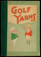 Golf Yarns: The Best Things About the Game of Golf