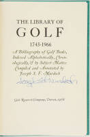 The Library of Golf, 1743-1966: A Bibliography of Golf Books, Indexed Alphabetically, Chronologically, & by Subject Matter