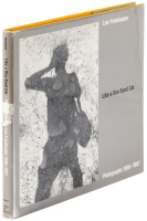 Like a One-Eyed Cat: Photographs, 1956-1987