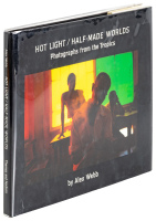 Hot Light / Half-Made Worlds: Photographs from the Tropics