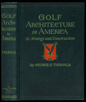 Golf Architecture in America: Its Strategy and Construction