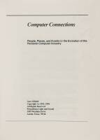 Computer Connections: People, Places, and Events in the Evolution of the Personal Computer Industry