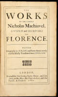 The Works of the Famous Nicholas Machiavel, Citizen and Secretary of Florence