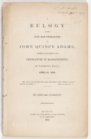 A Eulogy on the Life and Character of John Quincy Adams, delivered at the request of the Legislature of Massachusetts, in Faneuil Hall, April 15, 1848