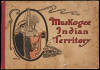 Muskogee Indian Territory: The Industrial Prodigy of the New Southwest