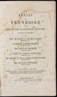 The Annals of Tennessee to the End of the Eighteenth Century: Comprising Its Settlement, As the Watauga Association, from 1769 to 1777; a Part of North-Carolina, from 1777 to 1784; the State of Franklin, from 1784 to 1788, etc.