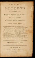 Valuable Secrets Concerning Arts and Trades: or, Approved Direction, from the Best Artists for the Various Methods...