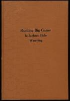 Hunting Big Game in Jackson Hole, Wyoming: Fifty Day in Uinta County with James S. Simpson