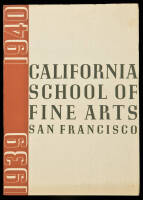 California School of Fine Arts San Francisco, August 14-May 17. Regular Session 1939-1940