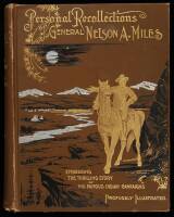 Personal Recollections and Observations of General Nelson A. Miles...