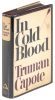 In Cold Blood: A True Account of a Multiple Murder and Its Consequences