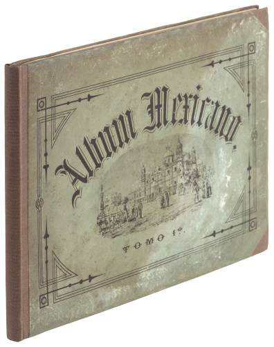 Album Mexicano. Colecci&oacute;n de paisajes, monumentos, costumbres y ciudades principales de La Republica.
