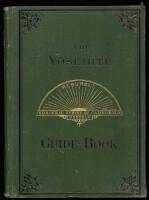 The Yosemite Guide-Book: A Description of the Yosemite Valley and the Adjacent Region of the Sierra Nevada, and of the Big Trees of California