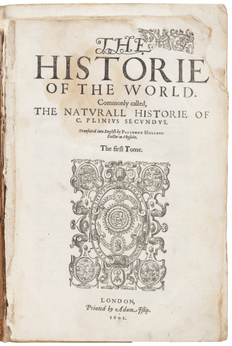 The Historie of the World. Commonly called the Naturall Historie of C. Plinius Secundus