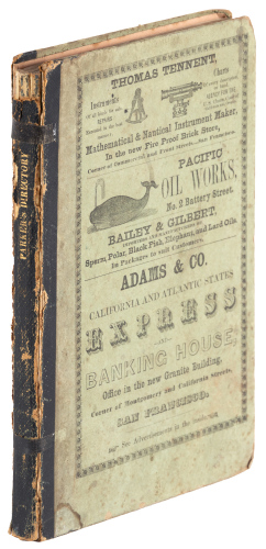 The San Francisco Directory for the Year 1852-53: Embracing a general directory of citizens; a street directory; a new and complete map of the city; and an appendix of general information, an almanac, etc. First Publication