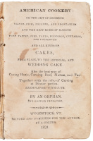 American Cookery, or, The Art of Dressing Viands, Fish, Poultry, and Vegetables and the Best Mode of Making Puff Pastes, Pies, Tarts, Puddings, Custards, and Preserves...Together with the rules of Carving at Dinner parties. Exemplified With Cuts.