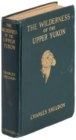The Wilderness of the Upper Yukon: A Hunter's Explorations for Wild Sheep in Sub-Arctic Mountains