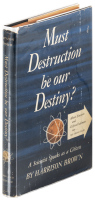 Must Destruction be our Destiny? A Scientist Speaks as a Citizen