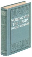 Working With the Hands; Being a Sequel to ''Up From Slavery'' Covering the Author's Experiences in Industrial Training at Tuskegee