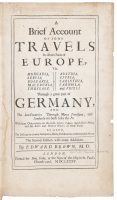 A Brief Account of some Travels in Divers Parts of Europe...