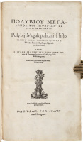 [Polybiou Megalopolitou istoriōn biblia 5, kai epitomai 12] / Polybij Megalopolitani Historiarum libri priores quinque