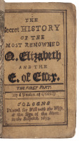 The Secret History of the Most Renowned Q. Elizabeth and the E. of Essex. The First Part