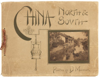 China North and South: A Series of Vandyck Photogravures illustrating the picturesque aspect of Chinese life and surroundings