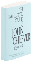 The Uncollected Stories of John Cheever