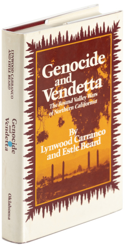 Genocide and Vendetta: The Round Valley Wars of Northern California