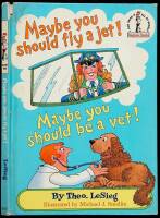 Maybe You Should Fly a Jet! Maybe You Should Be a Vet!