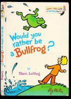 Would You Rather Be a Bullfrog?