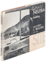Richard Neutra on Building: Mystery & Realities of the Site